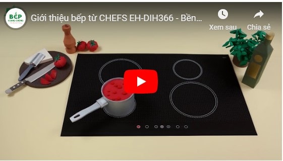  Video giới thiệu bếp từ CHEFS EH-DIH366