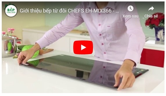  Video giới thiệu bếp từ đôi CHEFS EH-MIX366