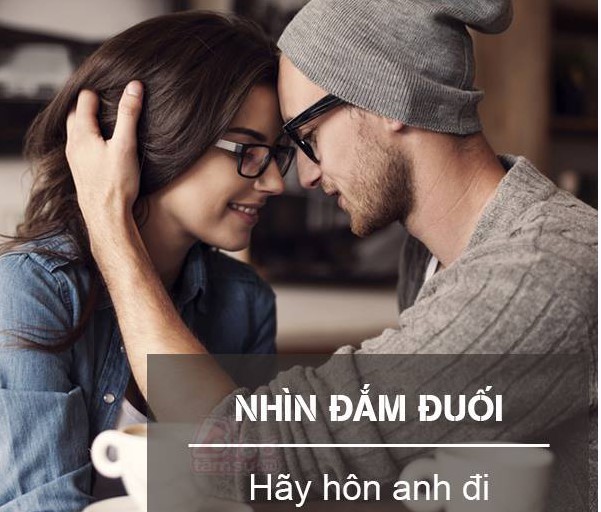 Nhìn đắm đuối - Hãy hôn anh đi