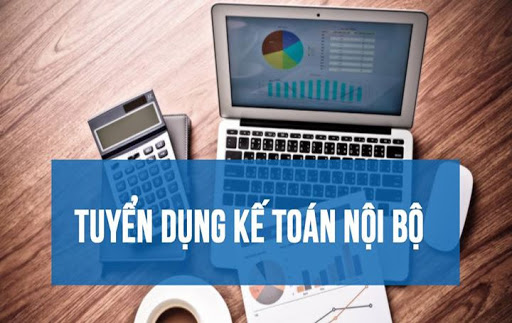 Tuyển dụng nhân viên kế Toán Nội Bộ làm việc tại Hà Nội