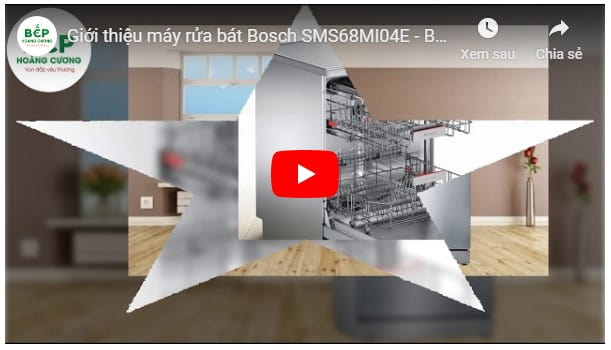 Video giới thiệu máy rửa bát Bosch SMS68MI04E 